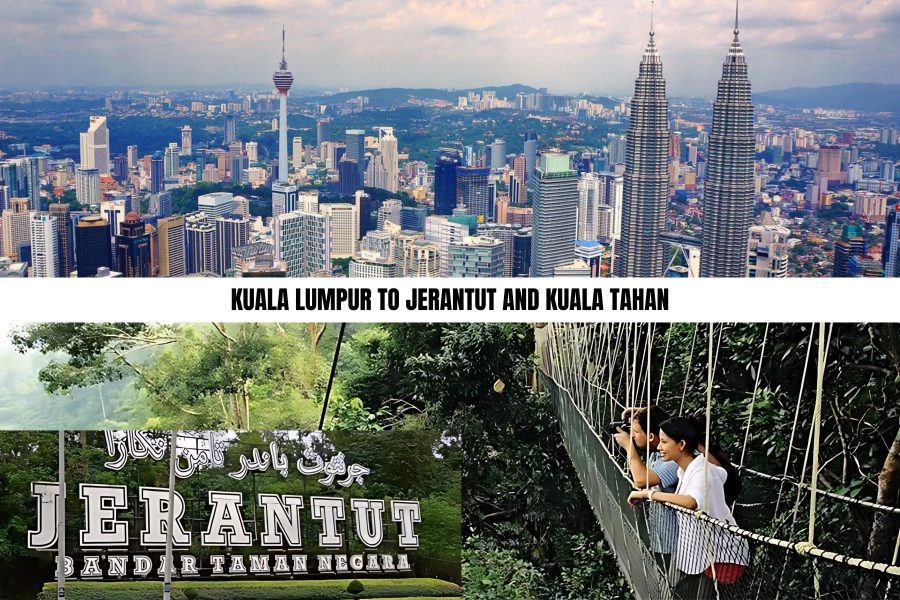 Kuala Lumpur to Jerantut and Kuala Tahan